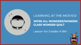 Learning at the Movies! - We're All Wonders/Wonder: Class 