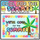 We're Cool for the Summer // Summer Bulletin Board