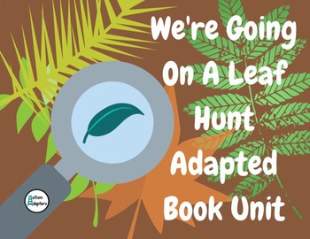 Preview of We're Going on a Leaf Hunt Adapted Unit