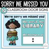 We're Sorry We Missed You - 10 Classroom Door Signs for Wh