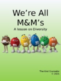 We're all M&M's - A Lesson on Diversity 