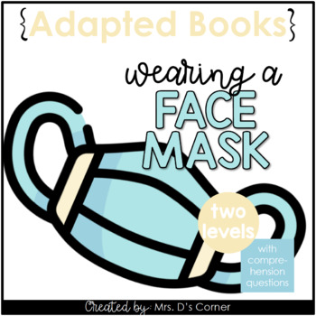 Preview of Wearing a Mask Adapted Books [Level 1 and Level 2] | Wearing a Mask Social Story