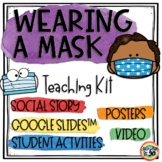 Wearing a Mask Teaching Kit Google Slides Student Activities 