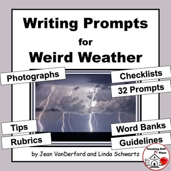 Preview of WRITING PROMPTS for WEIRD WEATHER ... SCIENCE Vocabulary, Rubrics, Checklists