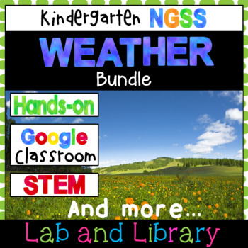 Preview of A Weather Bundle: Kindergarten NGSS Unit (K-ESS2-1, K-ESS3-2, K-PS3-1, K-PS3-2)