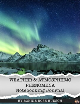 Preview of Weather & Atmospheric Phenomena Notebooking Journal (with Easel Activity)