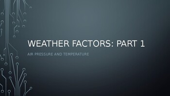 Preview of Weather Factors: Part 1 (Air Pressure and Temperature)