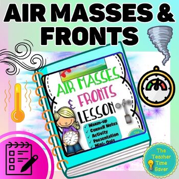 Preview of Fronts and Air Masses Notes Slides Activity Lesson- Weather Science Unit