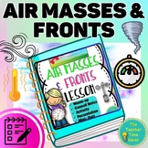 Fronts and Air Masses Notes Slides Activity Lesson- Weathe