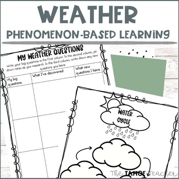 Preview of Weather Inquiry-Based Learning, Phenomenon-Based Learning Unit