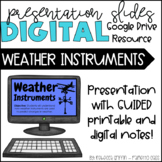 Weather Instruments - Digital Presentation Slides & Guided Notes 