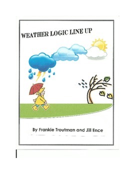 Preview of Weather Logic Line Up - NO PREP!!! common core aligned