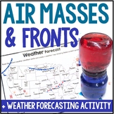 Air Masses, Fronts, and Weather Forecasts MS-ESS2-5