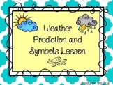 Weather Predictions and Symbols Lesson