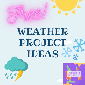Preview of Weather Project Ideas - FREE!