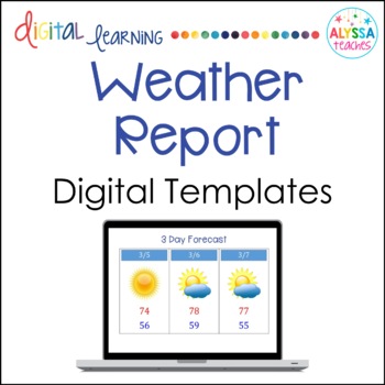 Weather Report Digital Templates by Alyssa Teaches | TPT
