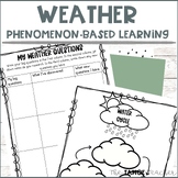 Weather Resources for Inquiry / Phenomenon-Based Learning