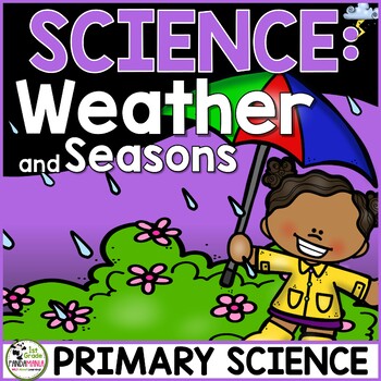 Preview of Weather, Seasons and Climate a Primary Grades Science Unit