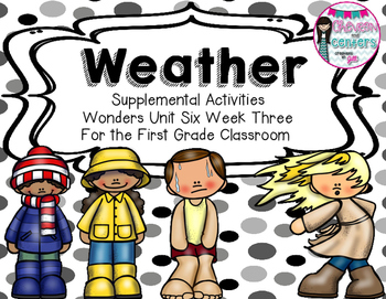 Weather-Supplemental Activities for Wonders Unit 6 Week 3 | TpT