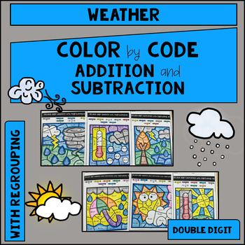 Preview of Weather-Two Digit Addition and Subtraction WITH Regrouping Color by Code