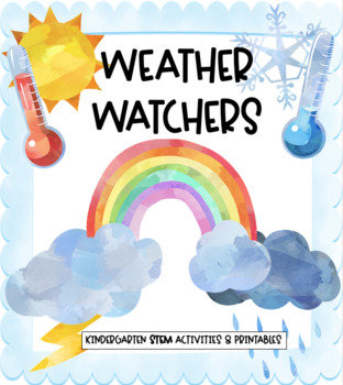 Preview of Weather Watchers Packet: Kindergarten STEM Activities & Printables