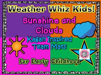 Weather Whiz Kids Sunshine And Clouds Kagan Inspired Team Mats Tpt