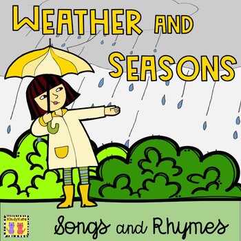 Preview of Weather and Seasons Circle Time Songs and Rhymes, Rain, Snow, Thermometer