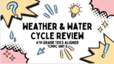Weather and Water Unit Review-4th Grade TEKS Aligned 4.8AB