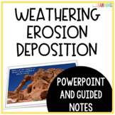 Weathering, Erosion, & Deposition Slides Lesson and Notes 