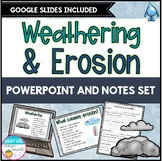 Weathering & Erosion PowerPoint and Notes Set - Print & Digital