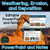 Weathering, Erosion, and Deposition - PowerPoint and Notes