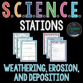 Weathering, Erosion, and Deposition S.C.I.E.N.C.E. Stations