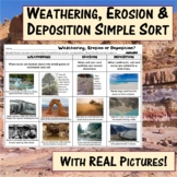 Weathering, Erosion & Deposition Sort with real pictures: 
