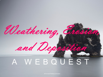 Preview of Weathering, Erosion, and Deposition Webquest (Geology and Earth Science)