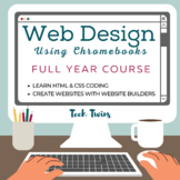 Web Design Course & Bundle- Using Chromebooks- Full Year (