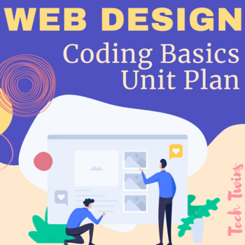 Preview of Web Design- HTML Coding Basics Unit 1