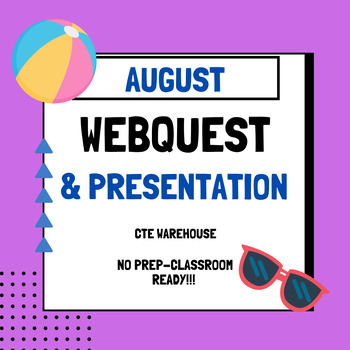 Preview of WebQuest & Presentation Activity: Explore the Month of August (Grades 6-12)