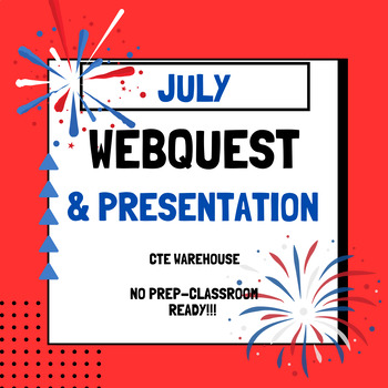Preview of WebQuest & Presentation Activity: Explore the Month of July (Grades 6-12)