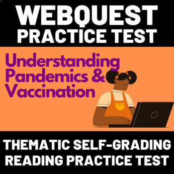 Preview of WebQuest Reading Practice Test #8: Understanding Pandemics & Vaccination