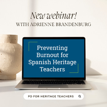 Preview of Webinar: Preventing Burnout for Spanish Heritage Teachers