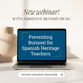 Webinar: Preventing Burnout for Spanish Heritage Teachers