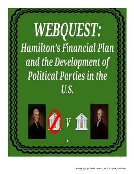 Preview of Webquest - Hamilton's Financial Plan & the Rise of Political Parties