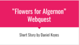 Webquest for "Flowers for Algernon" (short story)