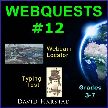 Preview of Webquests #12 | Webcam Locator & Typing Test Activities (Grades 3-7)