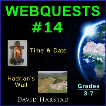Preview of Webquests #14 | Time & Date and Hadrian's Wall (Grades 3-7)