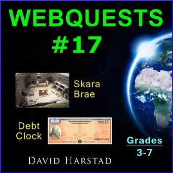 Preview of Webquests #17 | Skara Brae & Debt Clock (Grades 3-7)
