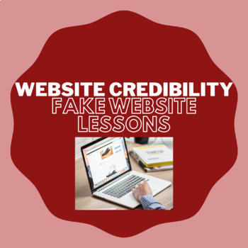 Preview of Website Credibility - Make Your Own Fake Website Lessons- Google Format