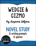Wedgie & Gizmo Novel Study: 12 Writing Prompts and 12 Quizzes
