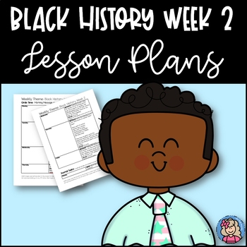 Preview of Week 2 of Black History Lesson Plans Pre-K (GA Pre-k GELDS included)