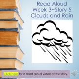 Week 3, Story 5 Read Aloud PPT & Video "Clouds and Rain"